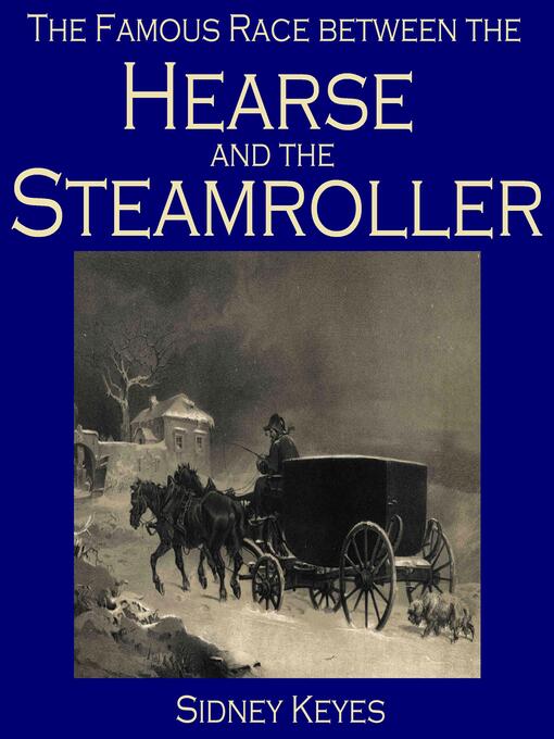 Title details for The Famous Race between the Hearse and the Steamroller by Sidney Keyes - Available